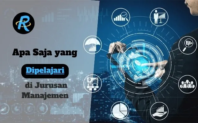 Apa Saja yang Dipelajari di Jurusan Manajemen? Simak Penjelasannya di Sini