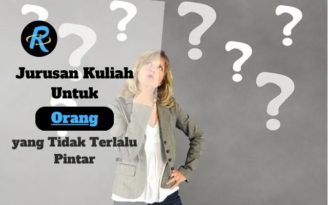 15 Jurusan Kuliah Untuk Orang Yang Tidak Terlalu Pintar Akademis Dan Lebih Suka Praktek