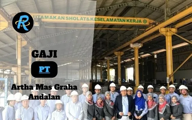 Berapa Gaji PT Artha Mas Graha Andalan Terbaru Tahun 2025 Semua Jabatan