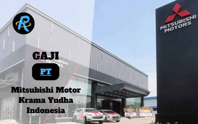 Berapa Gaji PT Mitsubishi Motor Krama Yudha Indonesia Terbaru Tahun 2025 Semua Divisi
