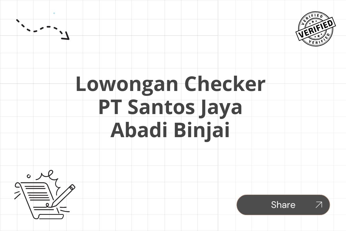 Lowongan Checker PT Santos Jaya Abadi Binjai Tahun 2025