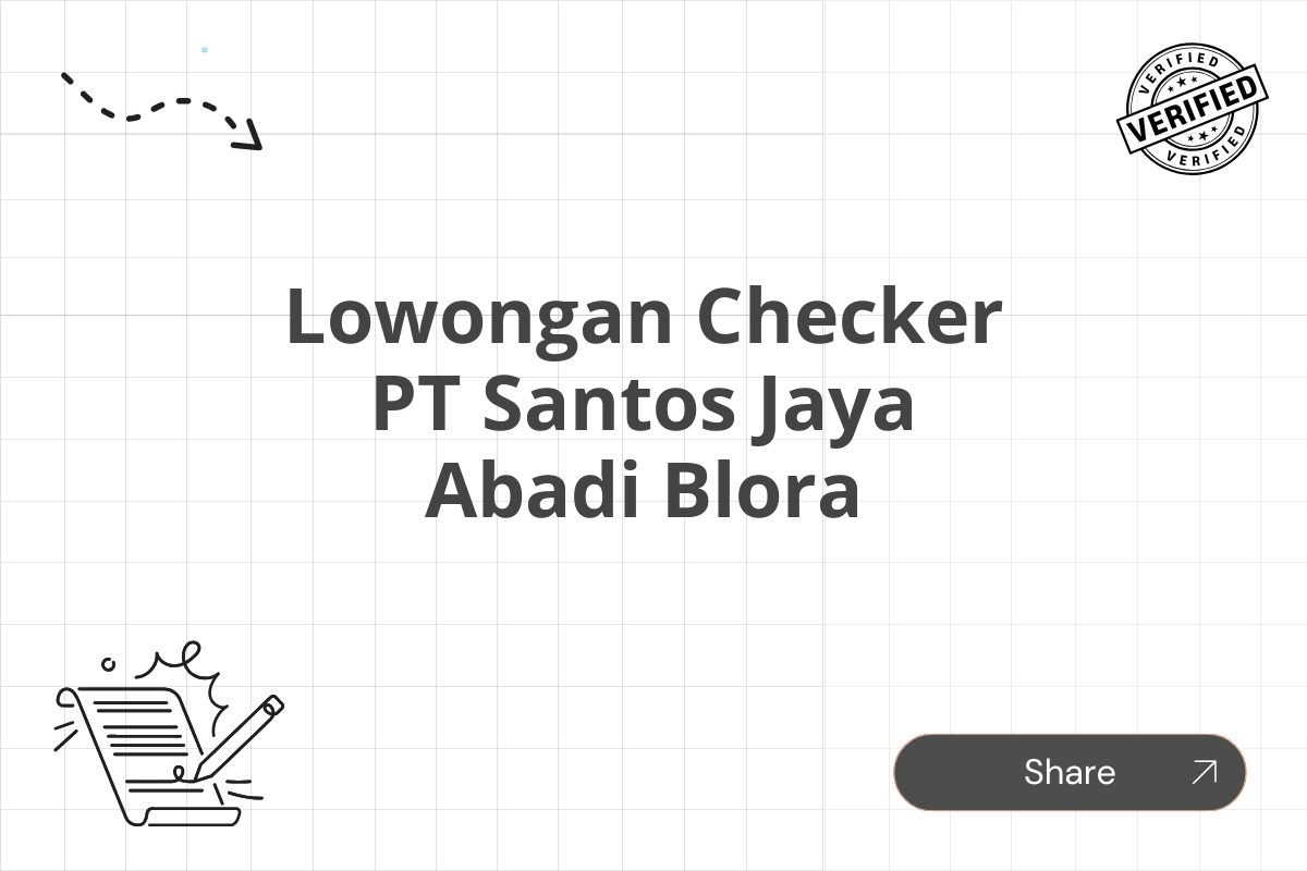 Lowongan Checker PT Santos Jaya Abadi Blora Tahun 2025
