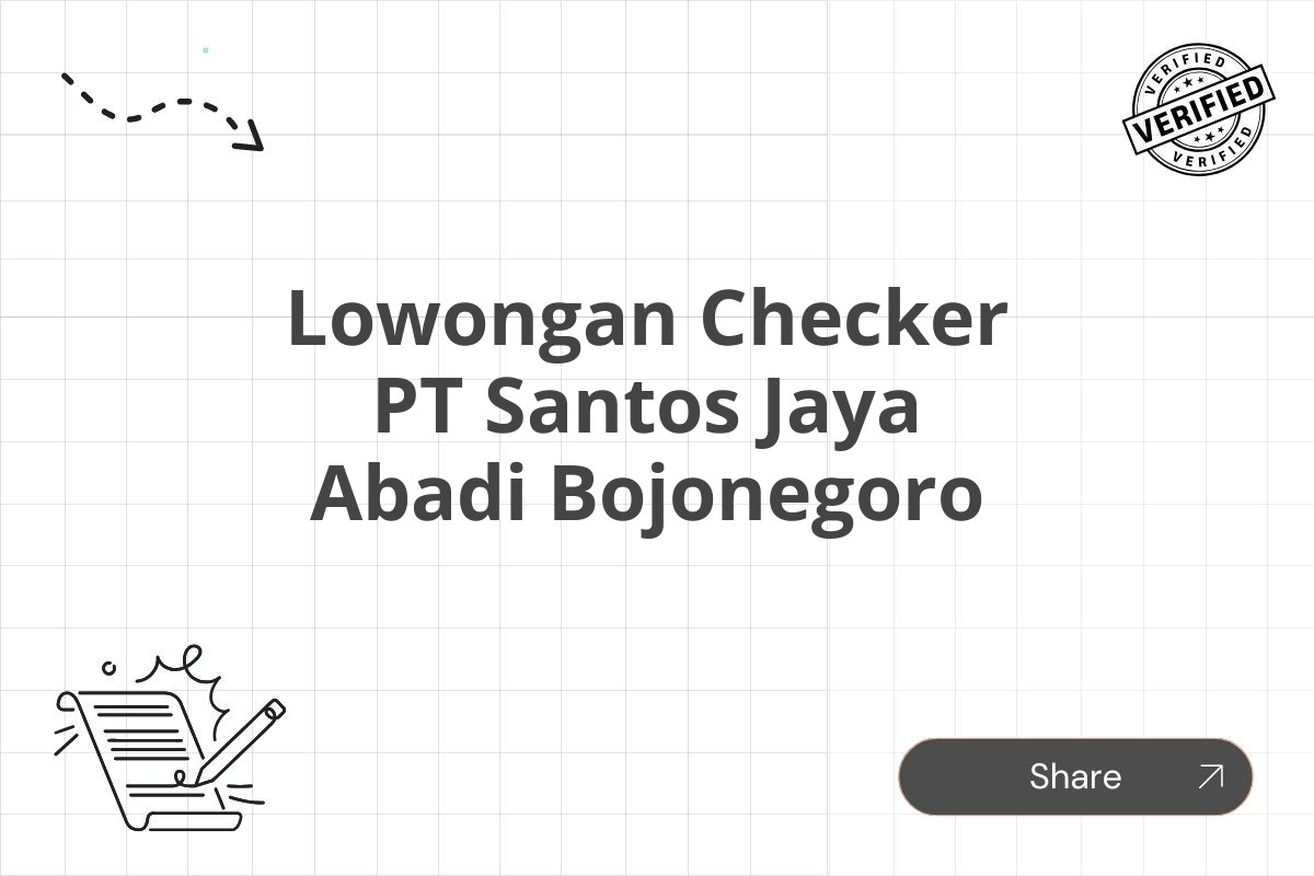Lowongan Checker PT Santos Jaya Abadi Bojonegoro Tahun 2025 (Resmi)
