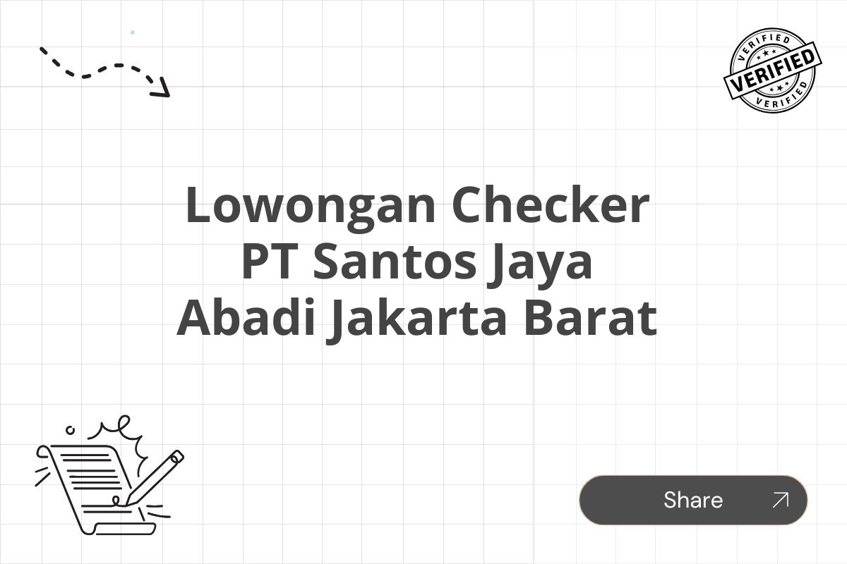 Lowongan Checker PT Santos Jaya Abadi Jakarta Barat Tahun 2025