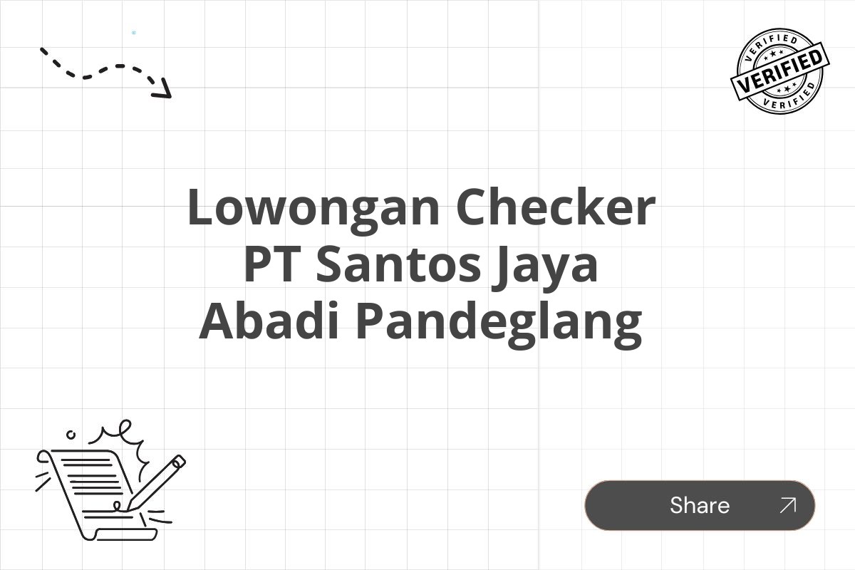 Lowongan Checker PT Santos Jaya Abadi Pandeglang Tahun 2025 (Lamar Sekarang)