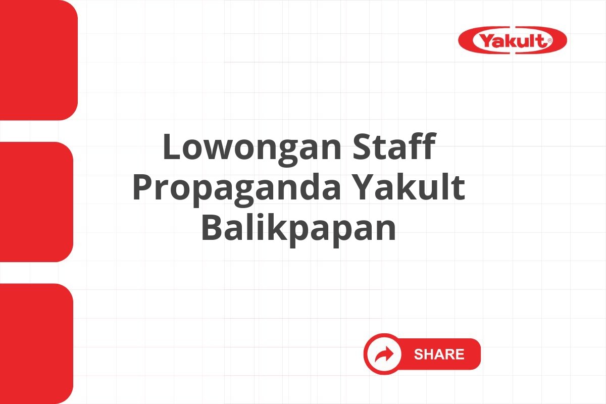 Lowongan Staff Propaganda Yakult Balikpapan Tahun 2025 (Resmi)