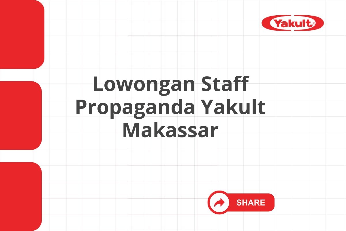 Lowongan Staff Propaganda Yakult Makassar Tahun 2025 (Lamar Sekarang)