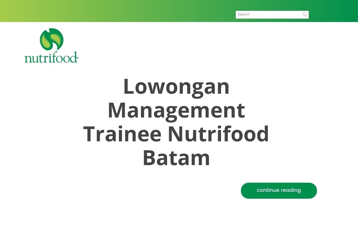 Lowongan Management Trainee Nutrifood Batam Tahun 2025 (Lamar Sekarang)
