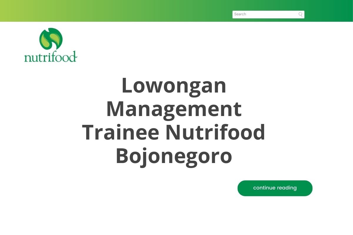 Lowongan Management Trainee Nutrifood Bojonegoro Tahun 2025