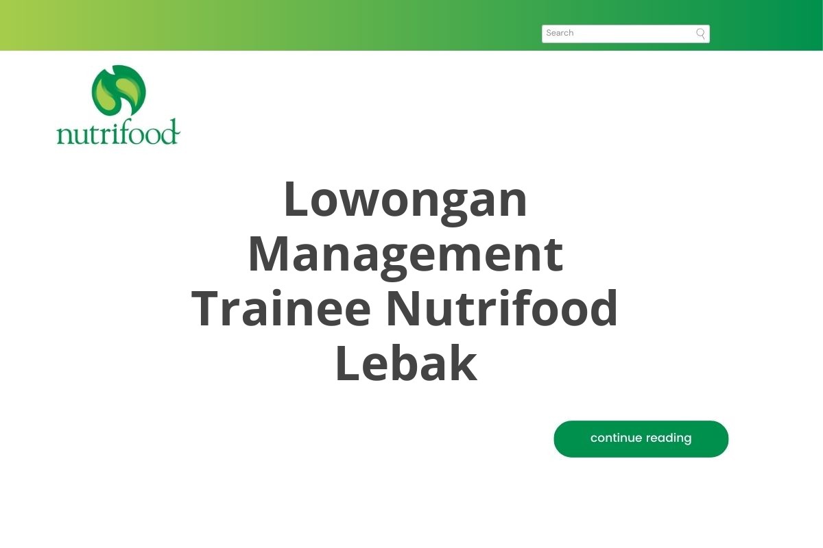 Lowongan Management Trainee Nutrifood Lebak Tahun 2025 (Resmi)