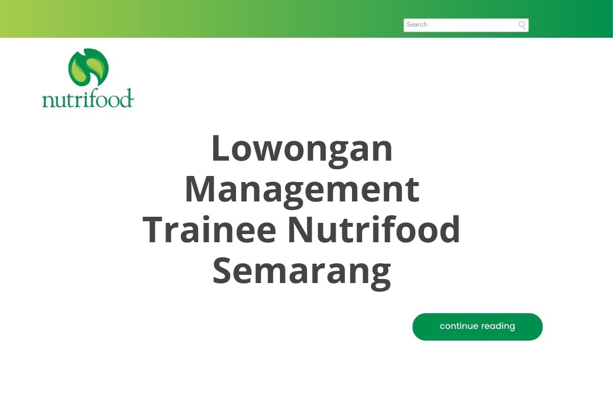 Lowongan Management Trainee Nutrifood Semarang Tahun 2025 (Lamar Sekarang)