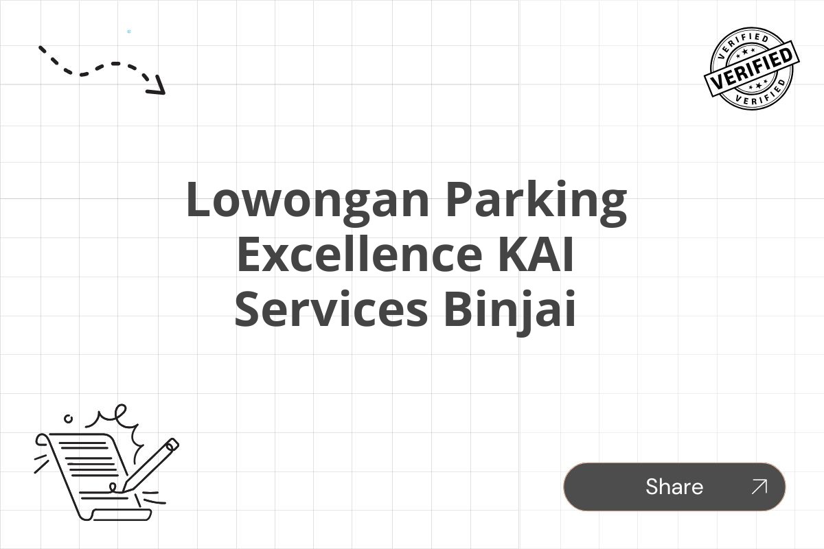 Lowongan Parking Excellence KAI Services Binjai Tahun 2025 (Resmi)