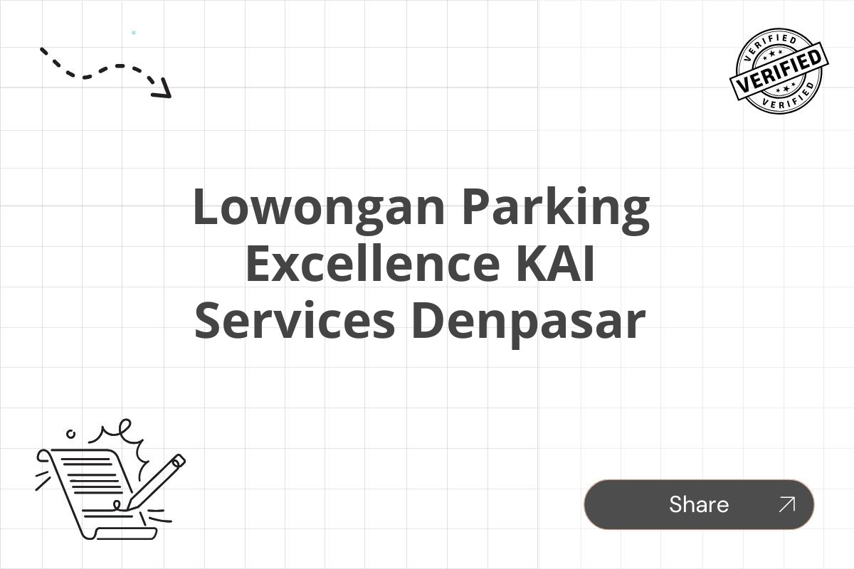 Lowongan Parking Excellence KAI Services Denpasar Tahun 2025 (Lamar Sekarang)