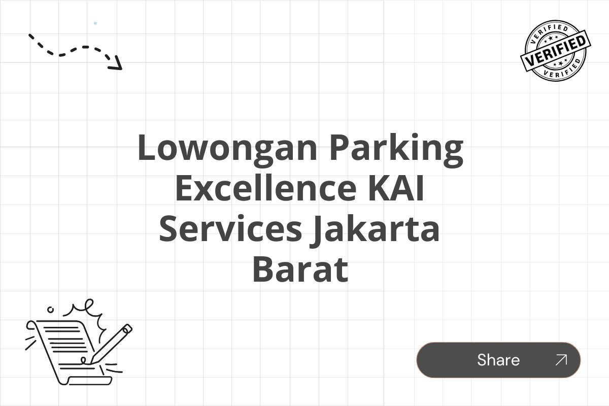 Lowongan Parking Excellence KAI Services Jakarta Barat Tahun 2025 (Resmi)