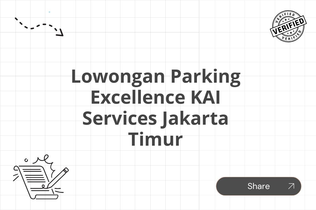 Lowongan Parking Excellence KAI Services Jakarta Timur Tahun 2025 (Apply Now)