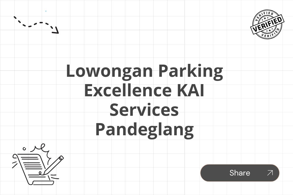 Lowongan Parking Excellence KAI Services Pandeglang Tahun 2025