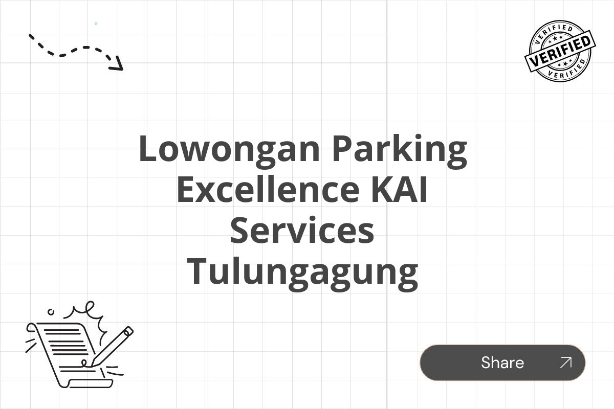 Lowongan Parking Excellence KAI Services Tulungagung Tahun 2025 (Lamar Sekarang)