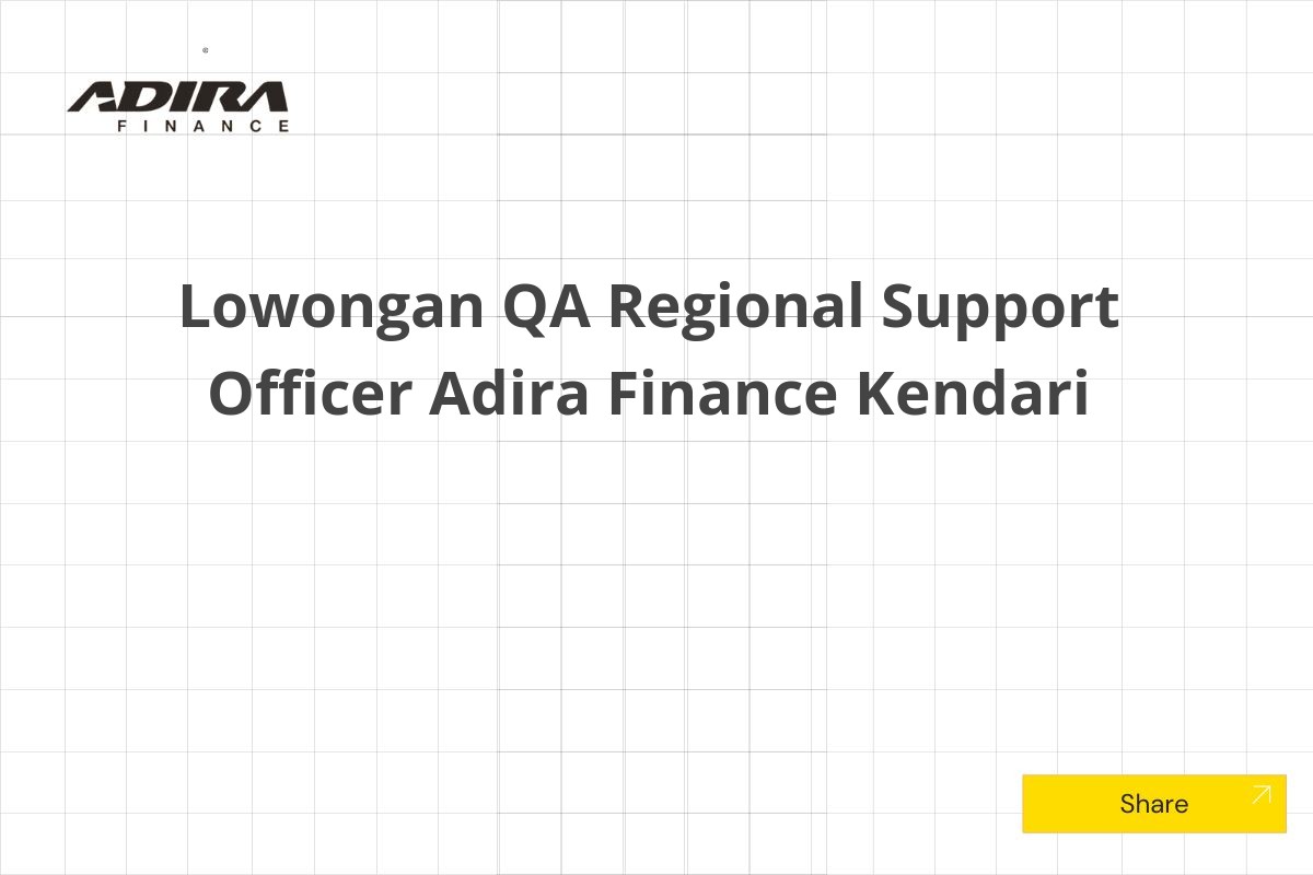 Lowongan QA Regional Support Officer Adira Finance Kendari Tahun 2025 (Lamar Sekarang)
