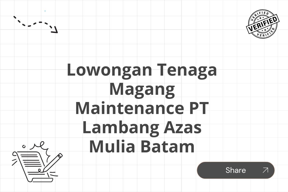 Lowongan Tenaga Magang Maintenance PT Lambang Azas Mulia Batam Tahun 2025 (Lamar Sekarang)