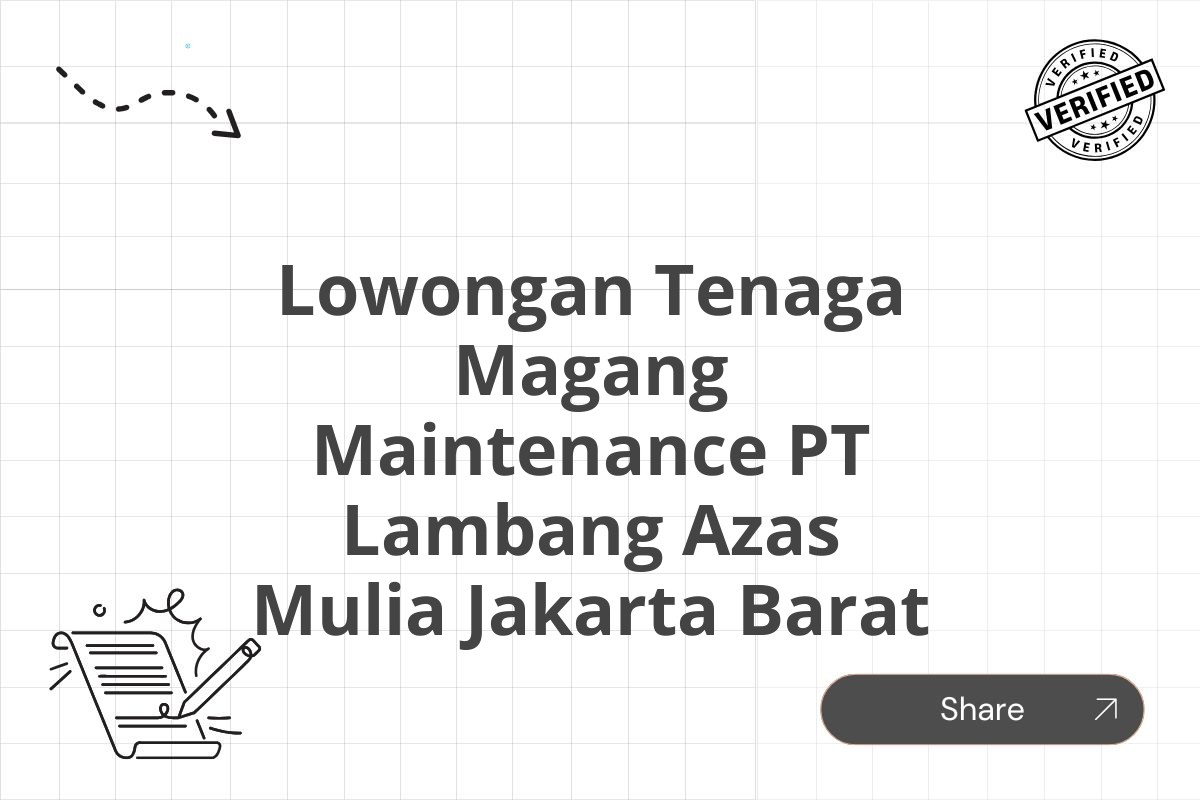 Lowongan Tenaga Magang Maintenance PT Lambang Azas Mulia Jakarta Barat Tahun 2025