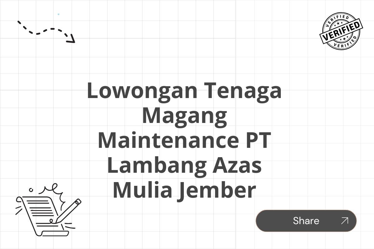 Lowongan Tenaga Magang Maintenance PT Lambang Azas Mulia Jember Tahun 2025