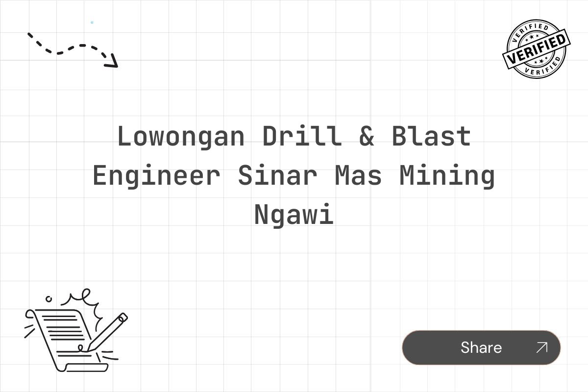 Lowongan Drill & Blast Engineer Sinar Mas Mining Ngawi Tahun 2025