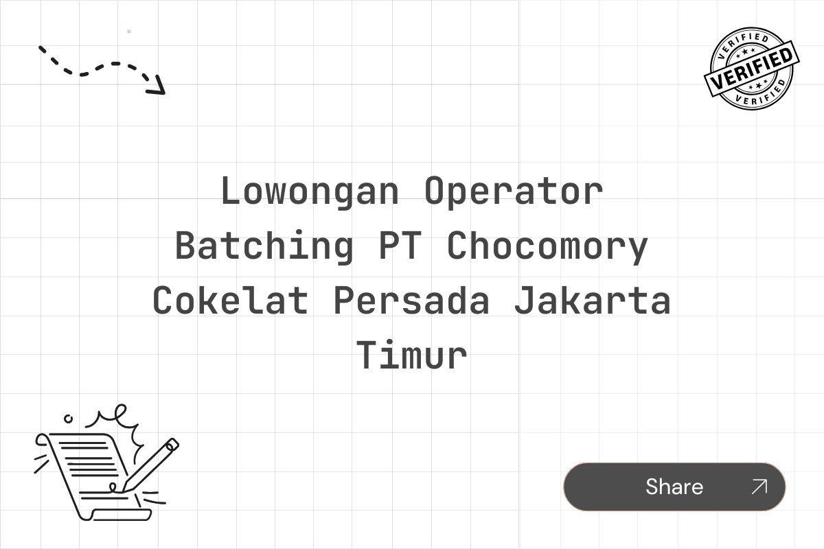 Lowongan Operator Batching PT Chocomory Cokelat Persada Jakarta Timur Tahun 2025 (Lamar Sekarang)